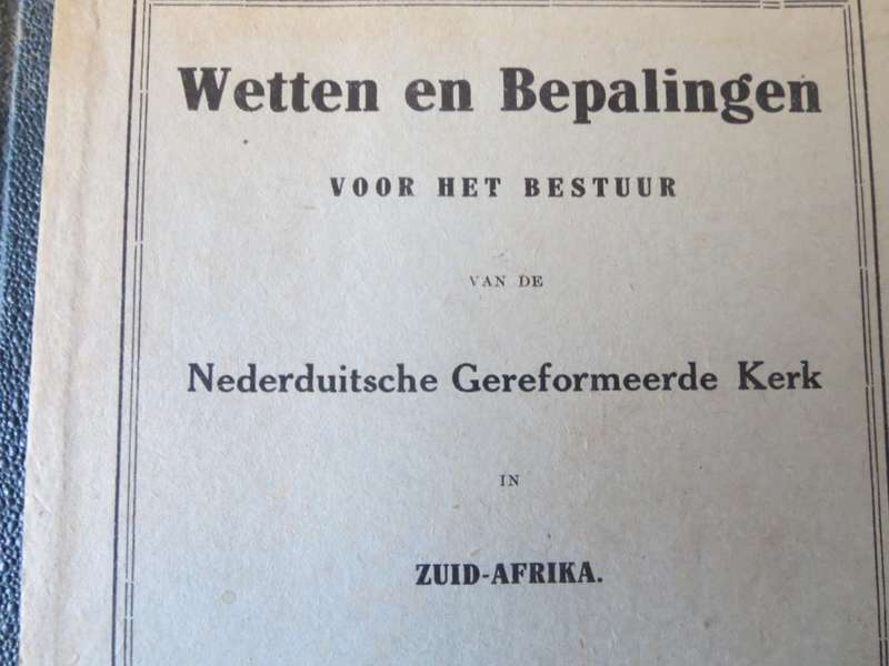 WETTEN EN BEPALINGEN voor het Bestuur van de Nederduitsche  Gereformeerde Kerk in Zuid-Afrika.   (P)