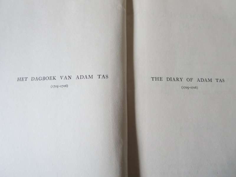 HET DAGBOEK VAN ADAM TAS. The diary of Adam Tas. 1705 - 1706. Edited by Leo Fouché.  (P)