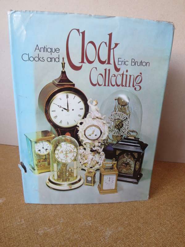 ANTIQUE CLOCKS AND CLOCK COLLECTION  by Eric Bruton