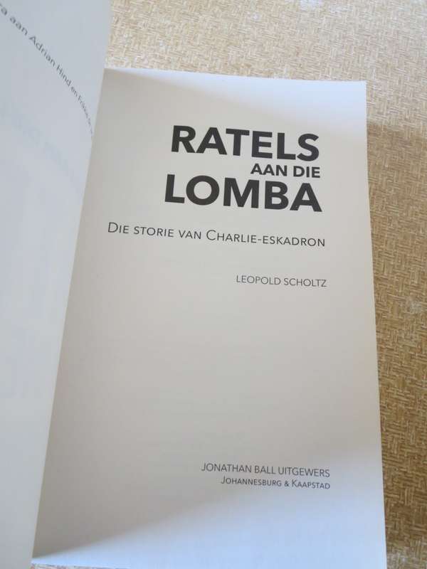 RATELS AAN DIE LOMBA  Die Storie van Charlie-Eskadron  deur Leopold Scholtz
