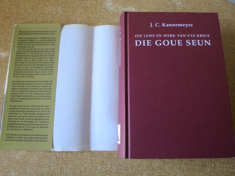 DIE GOUE SEUN: Die Lewe en Werk van Uys Krige  deur J. C. Kannemeyer