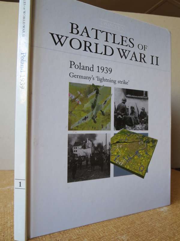 BATTLES OF WORLD WAR II  POLAND 1939. Germanys `lightning strike` Book 1