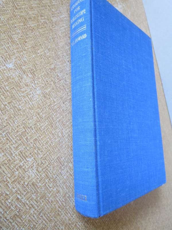 HANDBOOK FOR TELESCOPE MAKING  by N. E. Howard