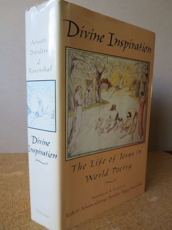 DIVINE INSPIRATION  The Life of Jesus in World Poetry  by R. Atwan, G, Dardess, P Rosenthal
