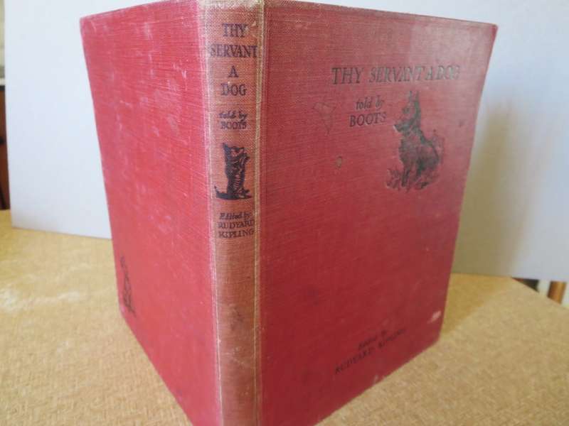 THY SERVANT A DOG told by Boots. Edited by Rudyard Kipling. Illustrated by G.L. Stampa.    (P)