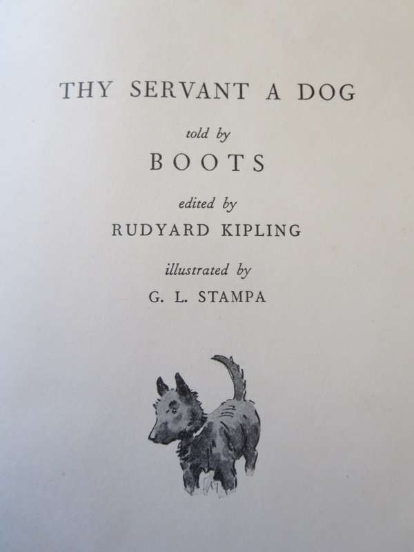 THY SERVANT A DOG told by Boots. Edited by Rudyard Kipling. Illustrated by G.L. Stampa.    (P)