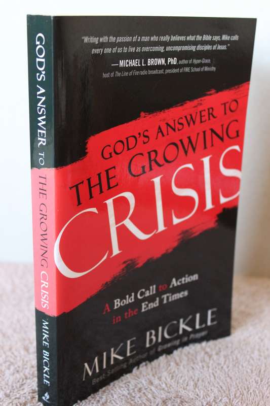 GOD`S ANSWER TO THE GROWING CRISIS. Mike Bickle.