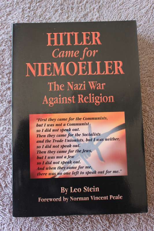 HITLER CAME FOR NIEMOELLER. The Nazi War Against Religion by Leo Stein.