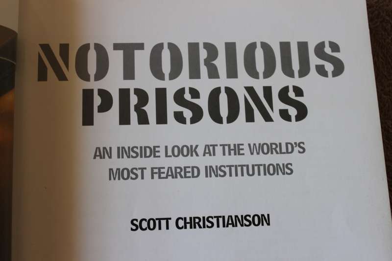 NOTORIOUS PRISONS. Scott Christianson.