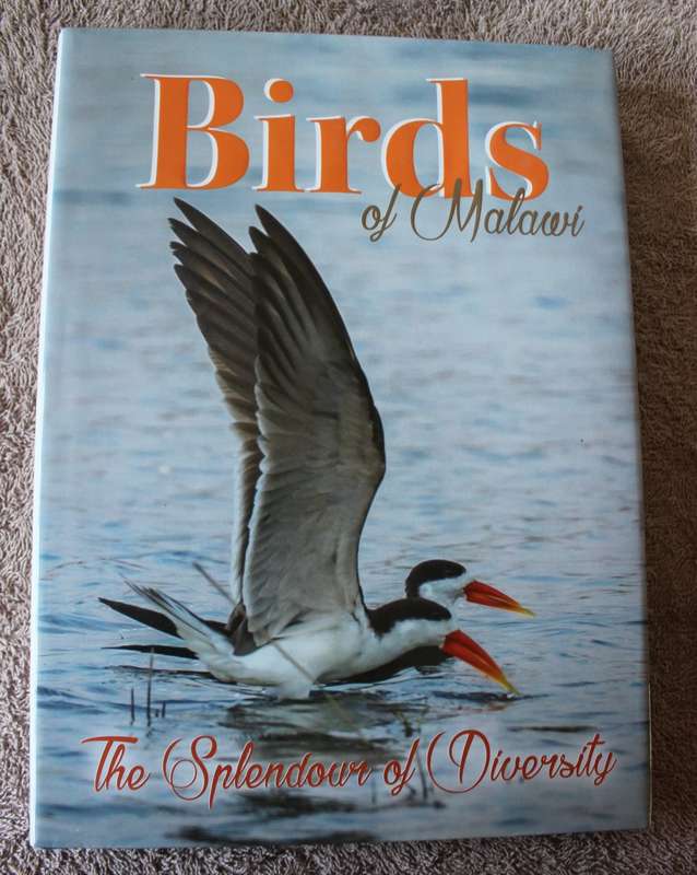BIRDS OF MALAWI: The Splendour of Diversity. Photography by Bentley Palmer. Text by John Wilson.