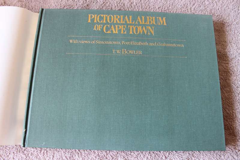 PICTORIAL ALBUM OF CAPE TOWN. T.W. Bowler.