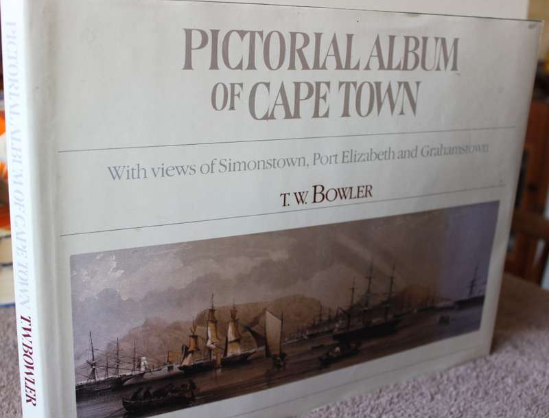 PICTORIAL ALBUM OF CAPE TOWN. T.W. Bowler.