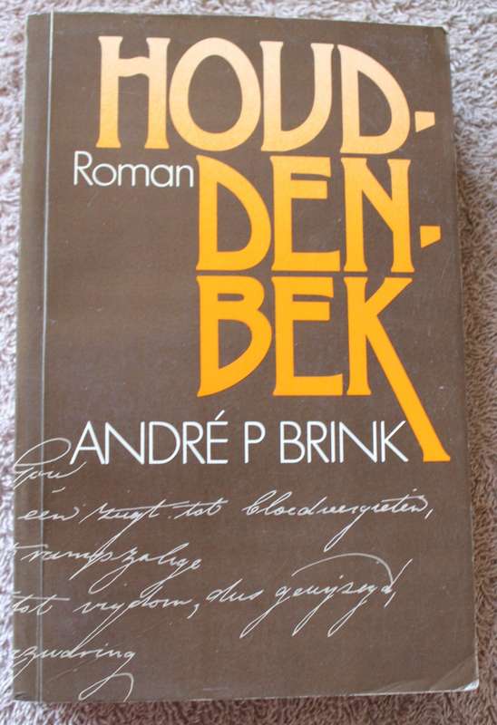 HOUD-DEN-BEK. André P. Brink.