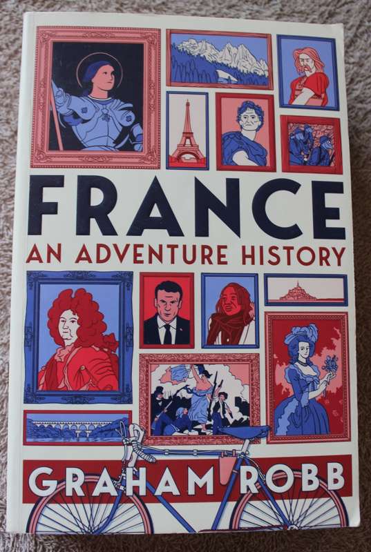 FRANCE. An Adventure History. Graham Robb.