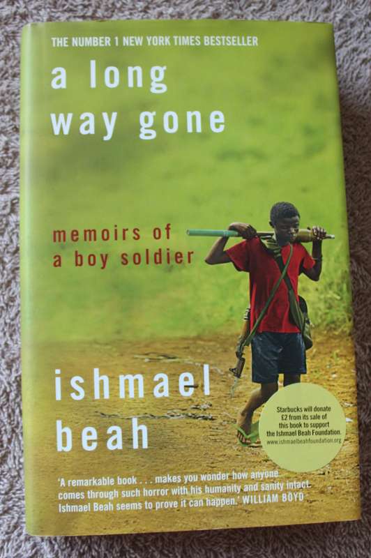 A LONG WAY GONE. Memoirs of a boy soldier. Ishmael Beah.