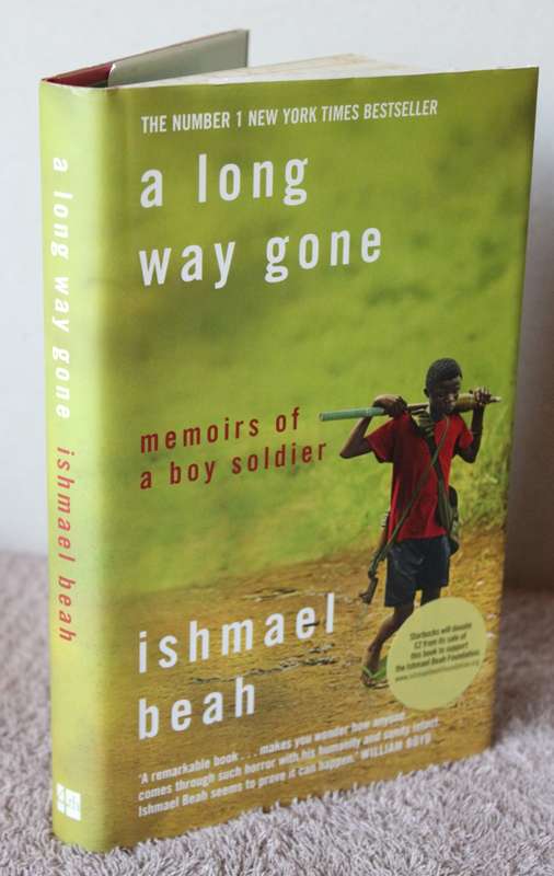 A LONG WAY GONE. Memoirs of a boy soldier. Ishmael Beah.