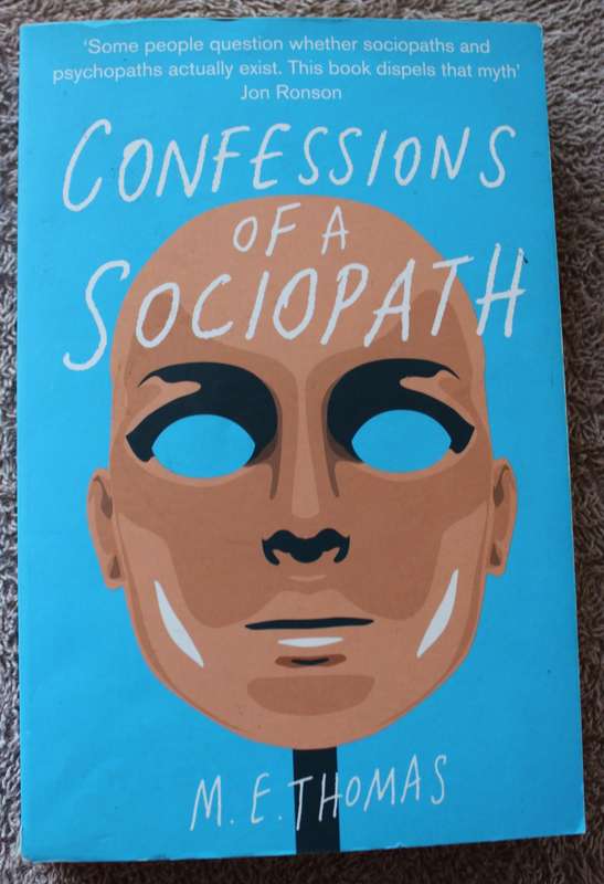 CONFESSIONS OF A SOCIOPATH. M.E. Thomas.