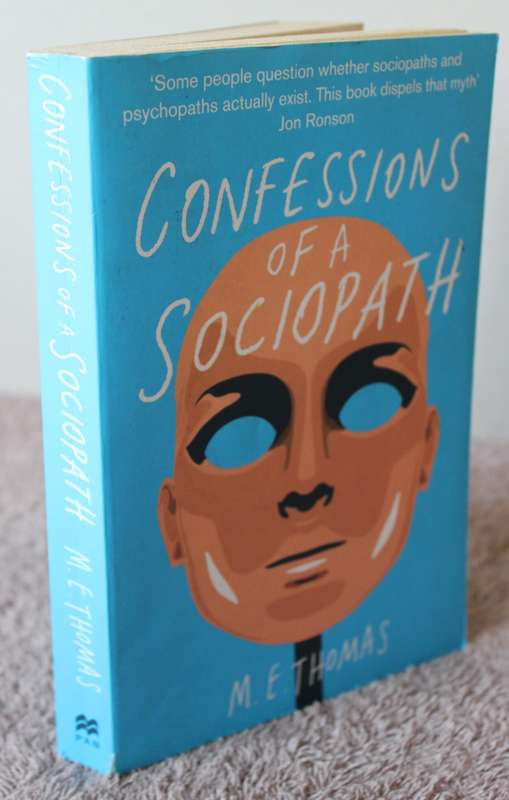 CONFESSIONS OF A SOCIOPATH. M.E. Thomas.