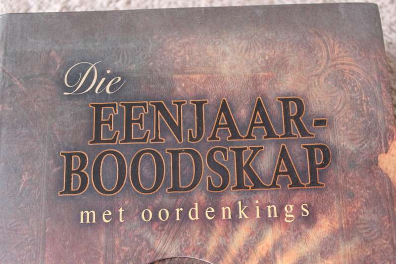 DIE EENJAAR-BOODSKAP MET OORDENKINGS. NUWE TESTAMENT. Jan van der Watt.