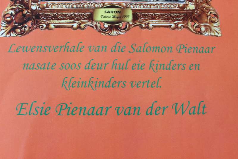 DIE KINDERS VERTEL. Lewensverhale van die Salomon Pienaar nasate. Elsie Pienaar van der Walt.