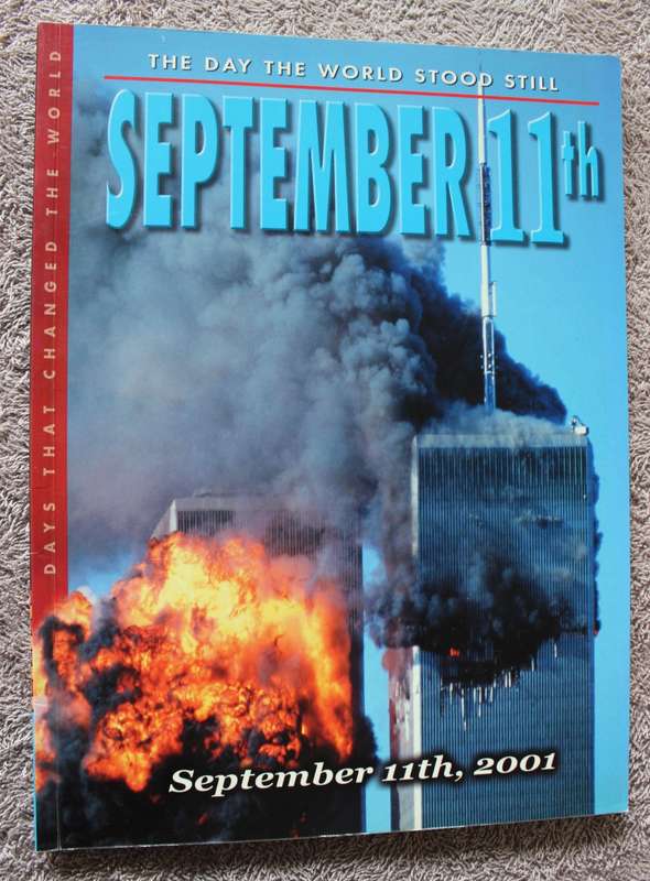 THE DAY THE WORLD STOOD STILL. September 11th 2001.