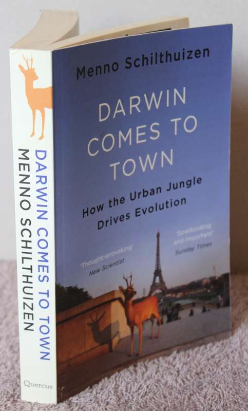 DARWIN COMES TO TOWN by Menno Schilthuizen. (How the Urban Jungle Drives Evolution).