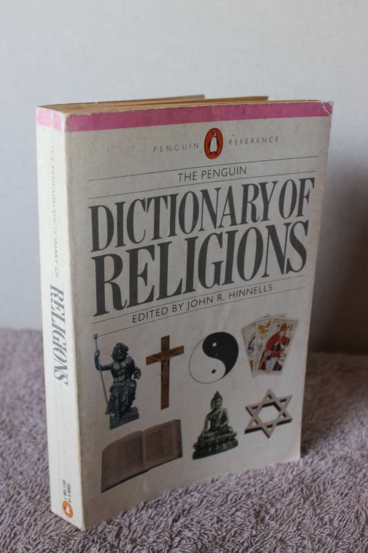 THE PENGUIN DICTIONARY OF RELIGIONS  by John R. Hinnells
