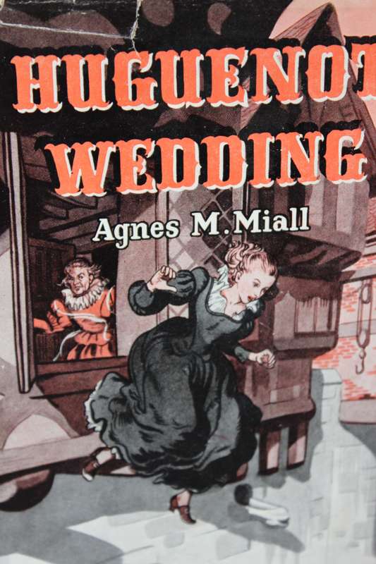 HUGUENOT WEDDING  by Agnes M. Miall