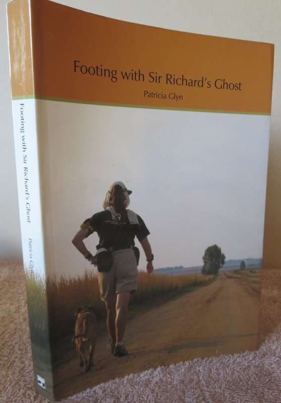 FOOTING WITH SIR RICHARD`S GHOST. Patricia Glyn.