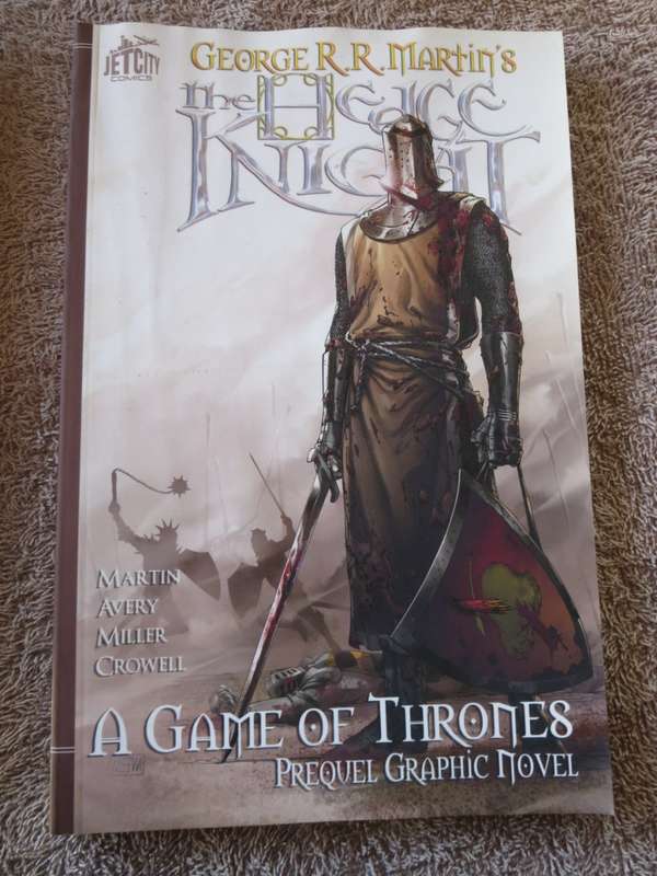 GEORGE R.R. MARTIN. THE HEDGE KNIGHT. THE SWORN SWORD. Prequel Graphic Novels.