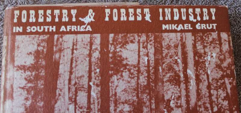 FORESTRY AND FOREST INDUSTRY in South Africa.  Mikael Grut.   (W)