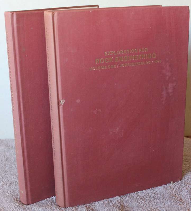 EXPLORATION FOR ROCK ENGINEERING. Vol. one and two/Johannesburg/1976. Edited by Z.T. Bieniawski. (W)