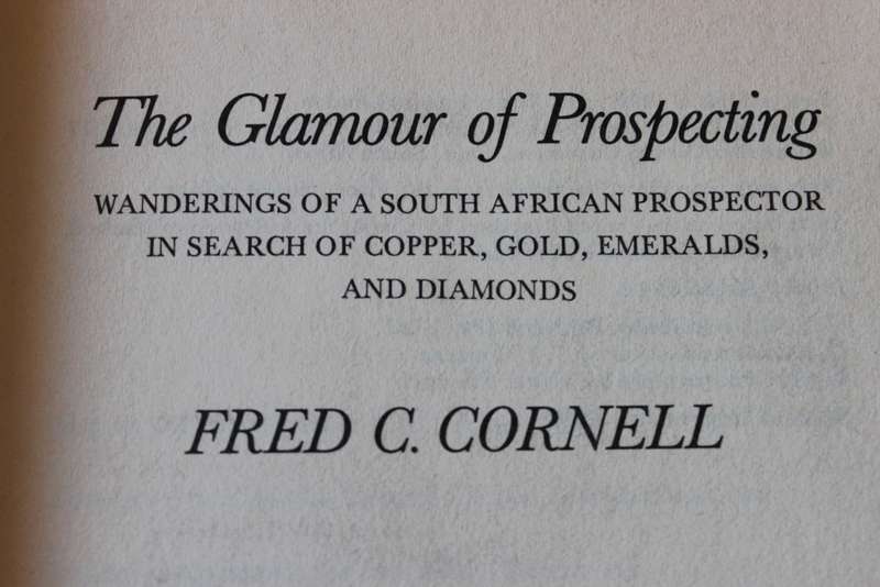 THE GLAMOUR OF PROSPECTING. (Facsimile edition of the 1920 text). Fred C. Cornell.    (W)