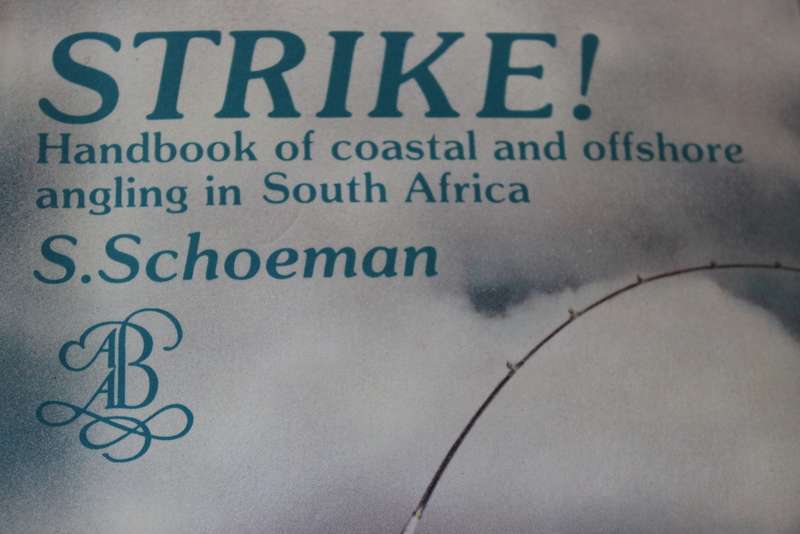 STRIKE! Handbook of coastal and offshore angling in S.A. (25th Anniversary edition) S. Schoeman. (W)