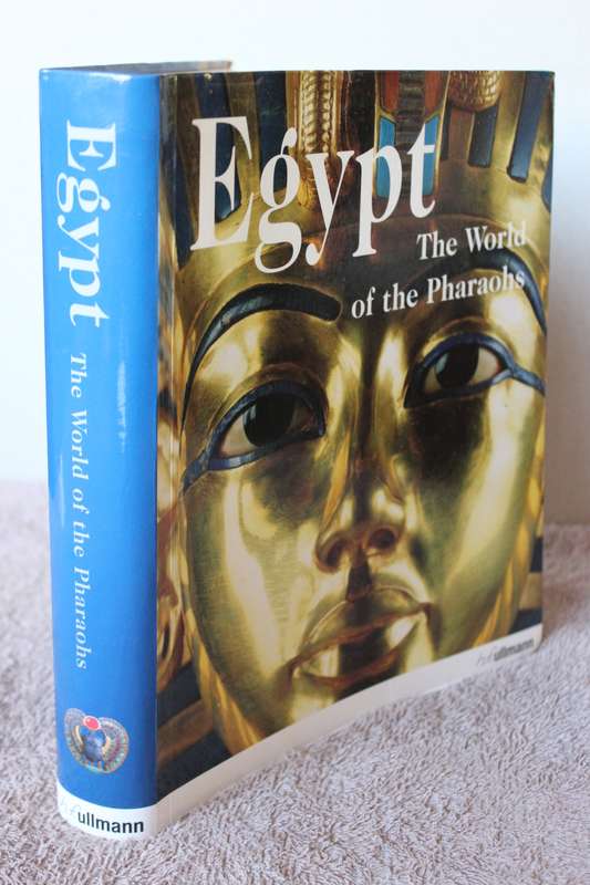 EGYPT: The World of the Pharaohs  Edited by Regine Schulz and Matthias Seidel