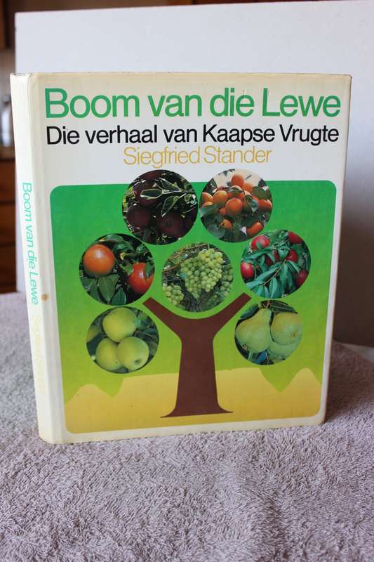 BOOM VAN DIE LEWE  Die verhaal van Kaapse Vrugte  deur Siegfried Stander
