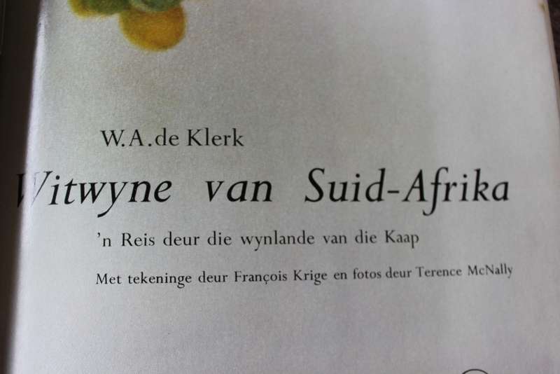 W.A. DE KLERK. Die Witwyne van S.A.  Illustrasies, Francois Krige. Foto`s: Terence McNally.   (W)