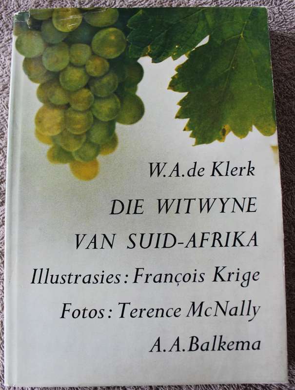 W.A. DE KLERK. Die Witwyne van S.A.  Illustrasies, Francois Krige. Foto`s: Terence McNally.   (W)