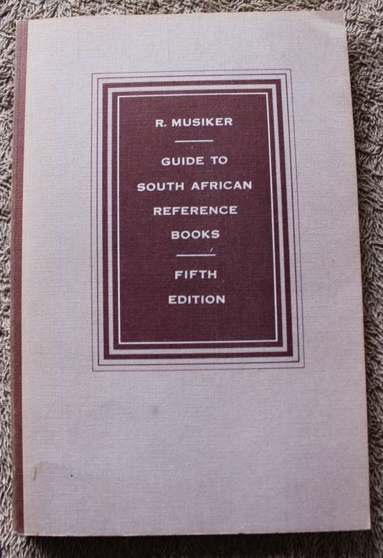 R. MUSIKER. Guide to South African Reference Books. Fifth Edition.    (W)
