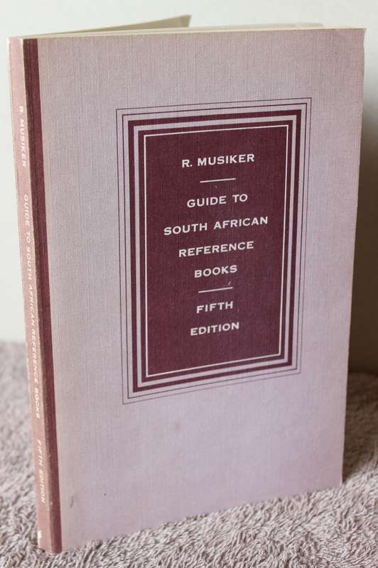 R. MUSIKER. Guide to South African Reference Books. Fifth Edition.    (W)