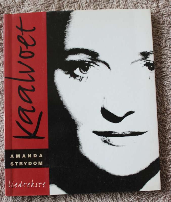 KAALVOET. AMANDA STRYDOM. LIEDTEKSTE.    (W)
