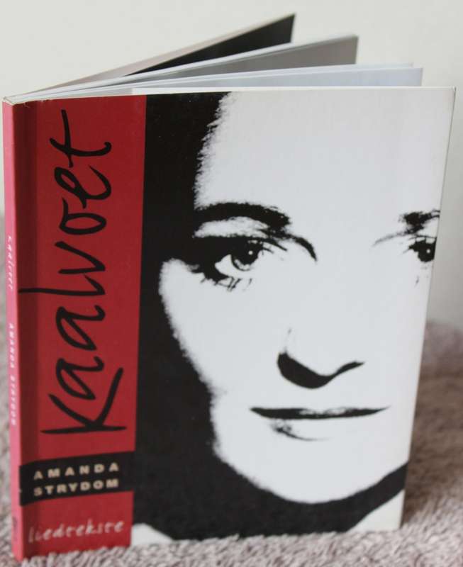 KAALVOET. AMANDA STRYDOM. LIEDTEKSTE.    (W)