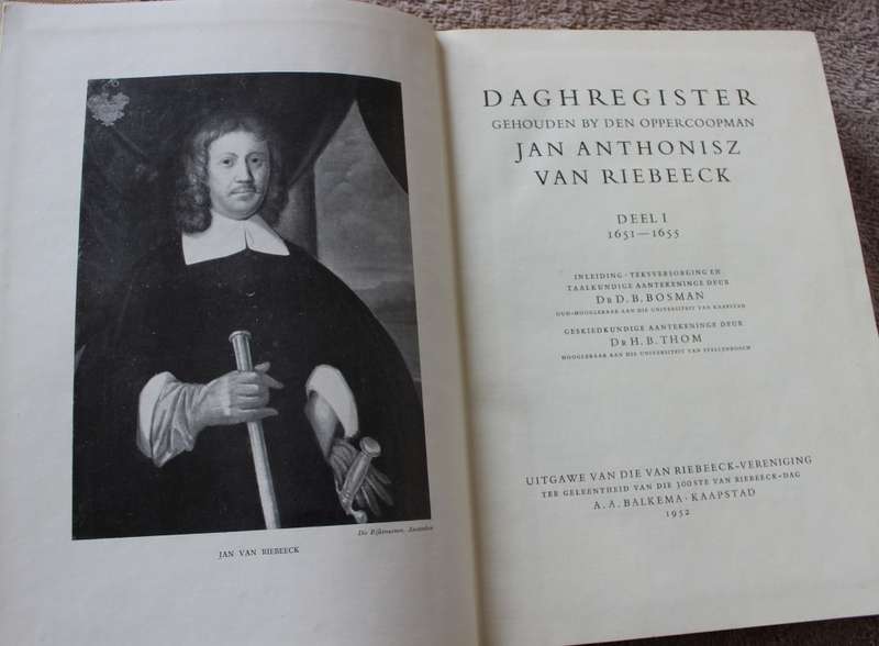DAGHREGISTER gehouden by den Oppercoopman JAN ANTONISZ VAN RIEBEECK. Drie dele.   (W)