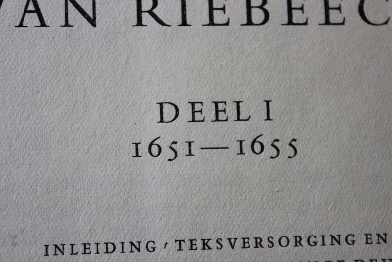 DAGHREGISTER gehouden by den Oppercoopman JAN ANTONISZ VAN RIEBEECK. Drie dele.   (W)
