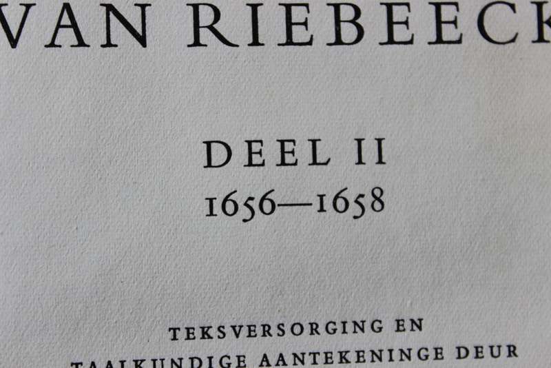 DAGHREGISTER gehouden by den Oppercoopman JAN ANTONISZ VAN RIEBEECK. Drie dele.   (W)