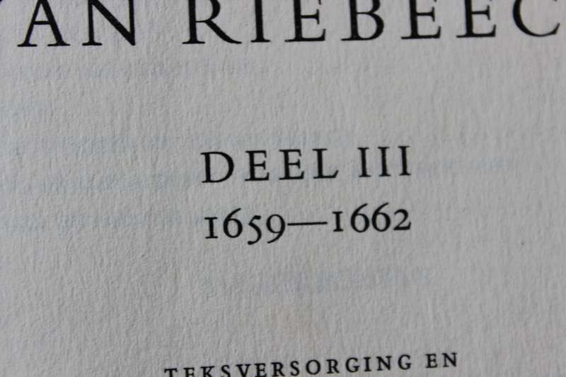 DAGHREGISTER gehouden by den Oppercoopman JAN ANTONISZ VAN RIEBEECK. Drie dele.   (W)