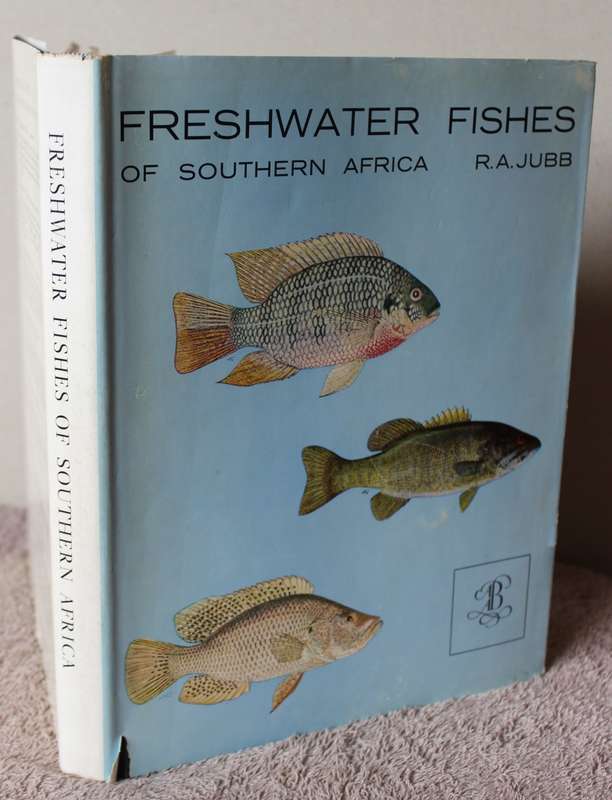 FRESHWATER FISHES of Southern Africa. R.A. Jubb. Illustrations by H.M. Jubb.     (W)