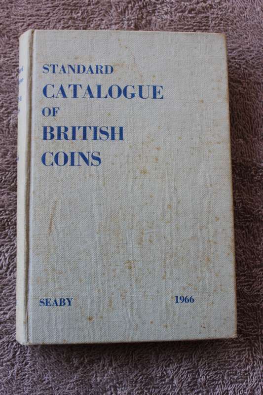 STANDARD CATALOGUE OF BRITISH COINS   Editor Herbert Allen Seaby 1966