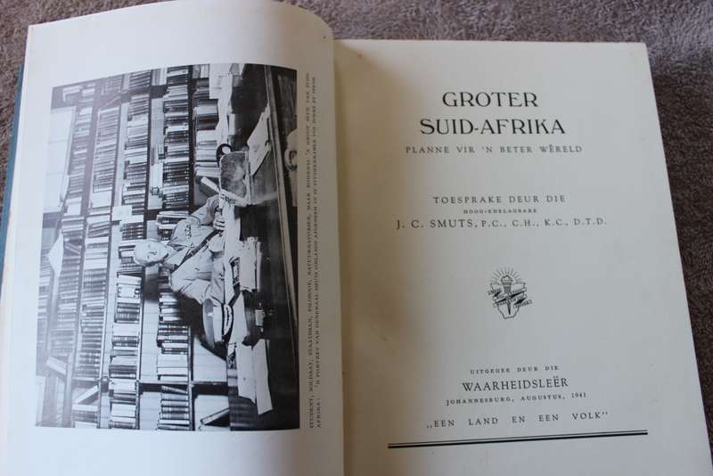GROTER SUID-AFRIKA - PLANNE VIR N BETER WERELD. Toesprake deur die Hoog-edelagbare J. C. Smuts