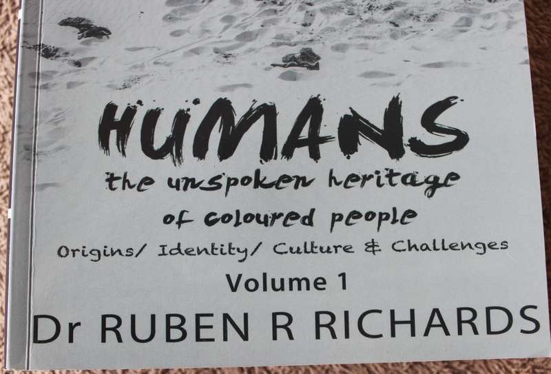 BASTAARDS OR HUMANS. The unspoken heritage of coloured people. Vol. 1. Dr. Ruben R. Richards (W)